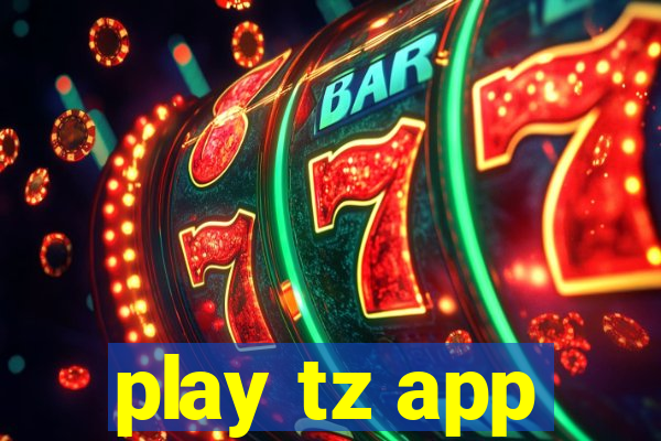 play tz app